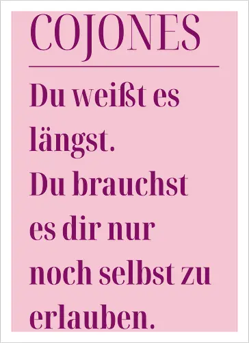 Cojones [koˈxones]-Du weißt es längst.