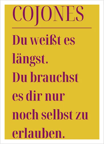 Cojones [koˈxones]-Du weißt es längst.