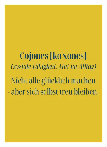 Cojones [koˈxones]-Treue zu dir selbst