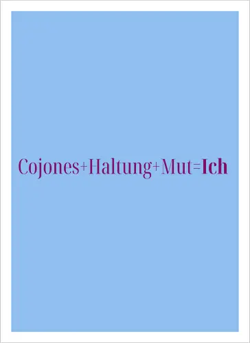 Cojones=Ich