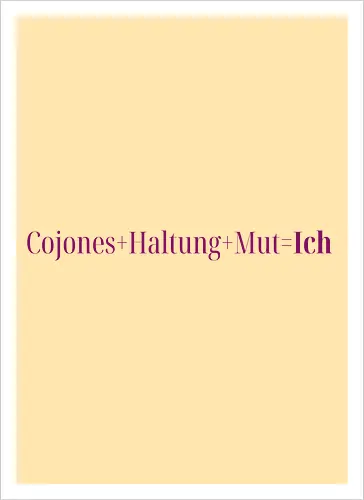 Cojones=Ich