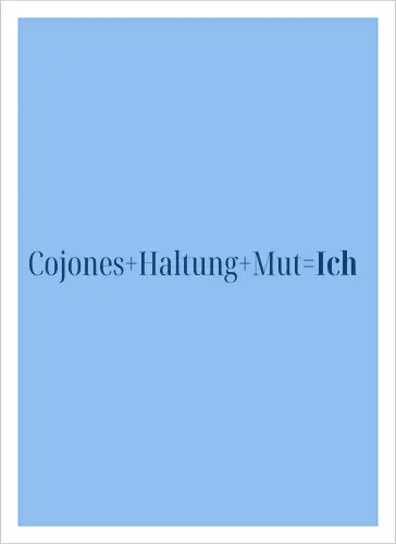 Cojones=Ich