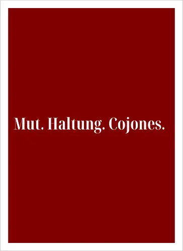 Cojones-Mut und Haltung -Pocketdruck (weiße Schrift)
