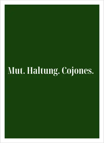 Cojones-Mut und Haltung -Pocketdruck (weiße Schrift)