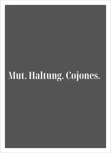 Cojones-Mut und Haltung -Pocketdruck (weiße Schrift)