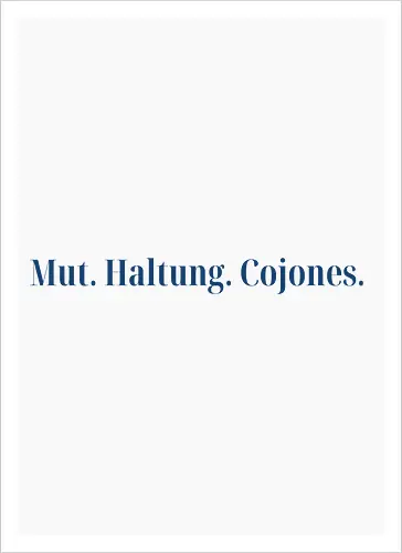 Cojones-Mut und Haltung -Pocketdruck (blaue Schrift)