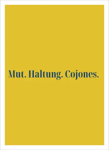 Cojones-Mut und Haltung