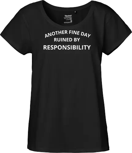 Another Fine Day Ruined by Responsibility