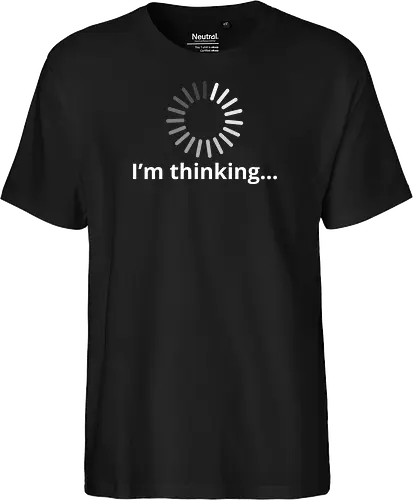 I'm Thinking" Loading Spinner Funny Tech Humor Art