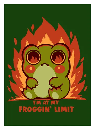 At my Froggin Limit