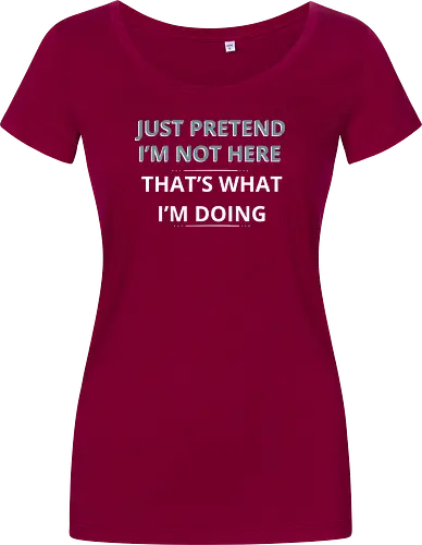 Just Pretend I'm Not Here" Introvert Funny Sarcastic Art