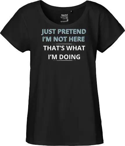 Just Pretend I'm Not Here" Introvert Funny Sarcastic Art