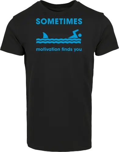 Sometimes Motivation Finds You" Funny Shark Swimmer Art