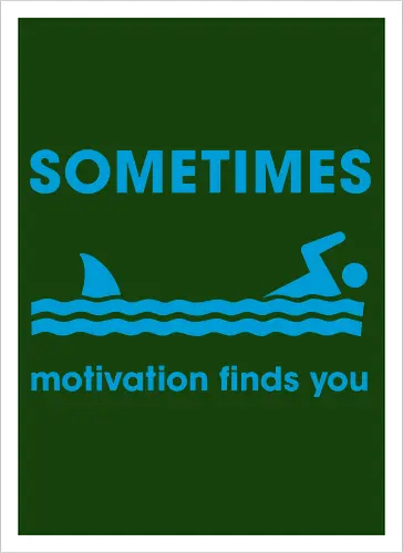 Sometimes Motivation Finds You" Funny Shark Swimmer Art