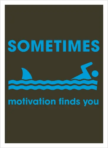 Sometimes Motivation Finds You" Funny Shark Swimmer Art