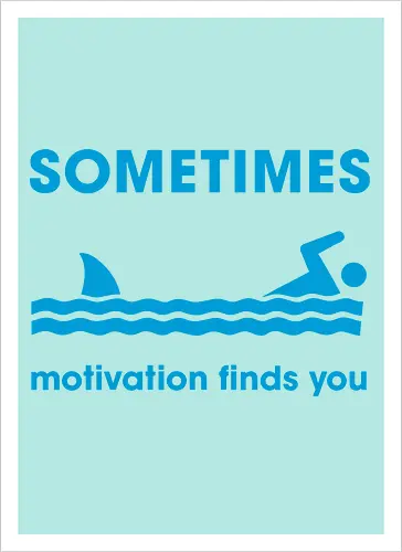 Sometimes Motivation Finds You" Funny Shark Swimmer Art