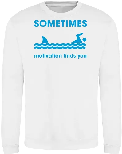 Sometimes Motivation Finds You" Funny Shark Swimmer Art