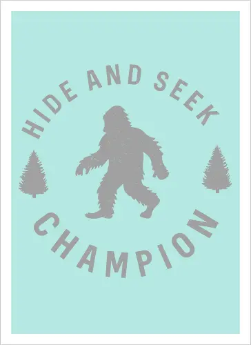 Hide and Seek Champion" Funny Bigfoot Sasquatch Art