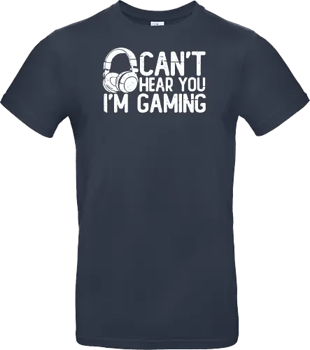 Can't Hear You I'm Gaming