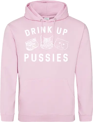 Drink up pussies