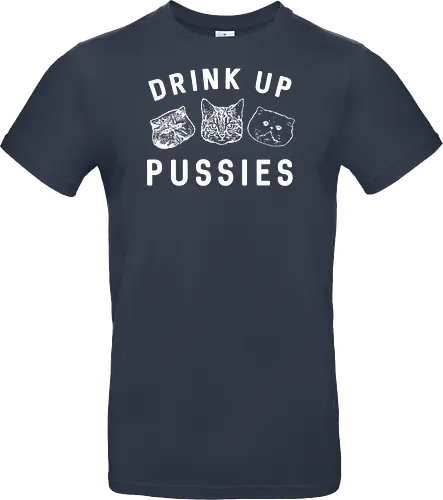 Drink up pussies