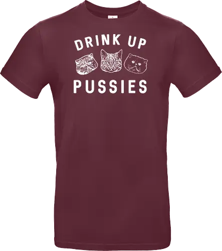 Drink up pussies