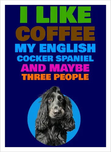 Coffee & Cocker Spaniel