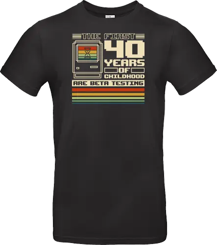 The First 40 Years Of Childhood 