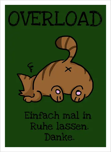 Overload-Katze mit schwarzer Schrift