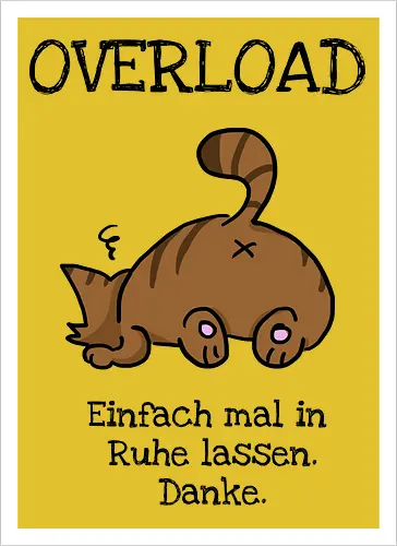 Overload-Katze mit schwarzer Schrift
