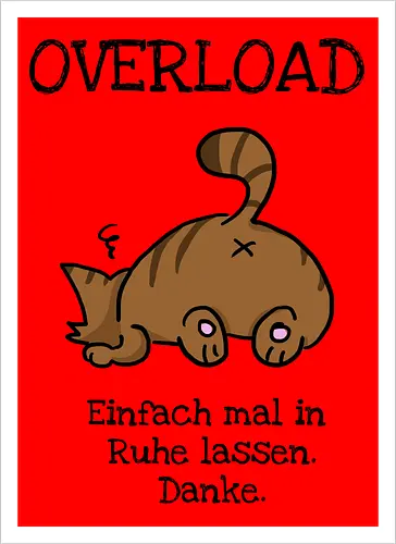 Overload-Katze mit schwarzer Schrift
