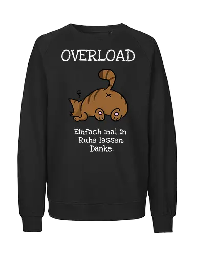 Overload-Katze mit weißer Schrift - Autismus, Overlaod, Katze - Fairtrade Sweatshirt