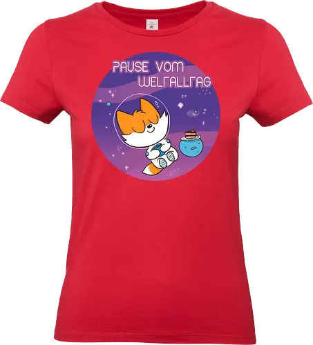 Pause vom Weltalltag - Space, Weltall, Pause - Standard T-Shirt (Frauen)
