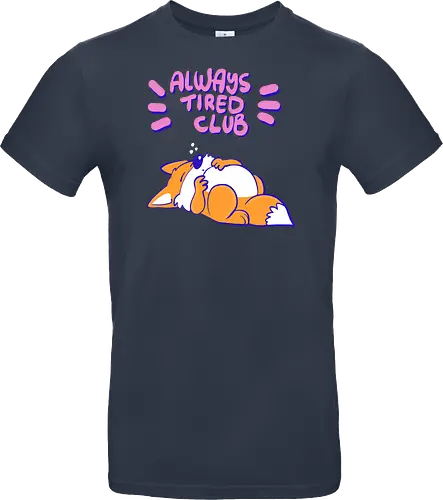 Always Tired Club - Fuchs, Mental Health - Standard T-Shirt