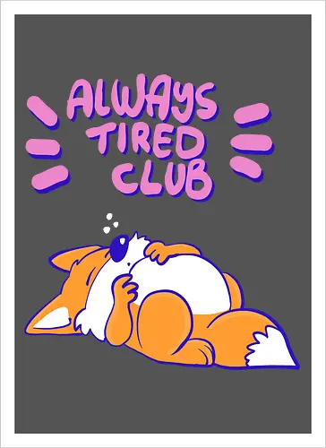 Always Tired Club - Fuchs, Mental Health - Kunstdruck