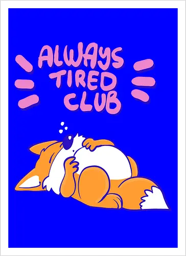 Always Tired Club - Fuchs, Mental Health - Kunstdruck