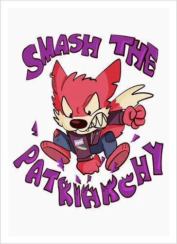 Smash the Patriarchy!