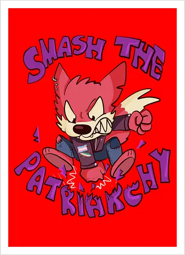 Smash the Patriarchy!