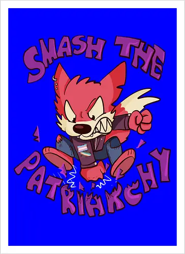 Smash the Patriarchy! - Fuchs, patriarchy - Kunstdruck