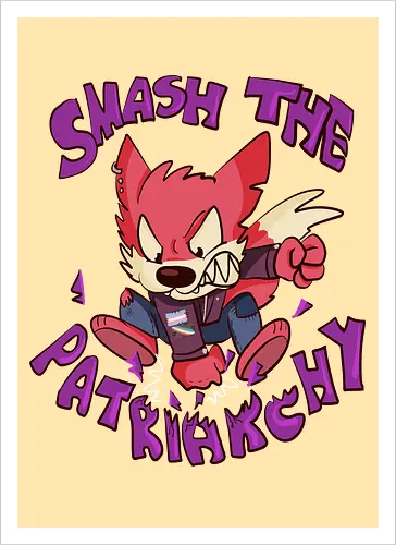 Smash the Patriarchy!