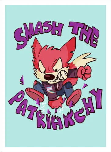 Smash the Patriarchy!