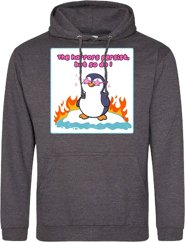 The horror persists but so do I