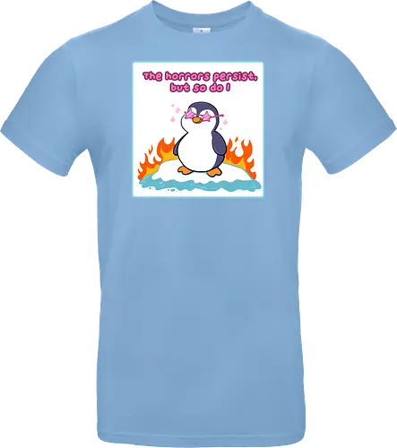 The horror persists but so do I