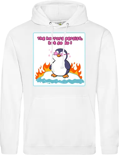 The horror persists but so do I