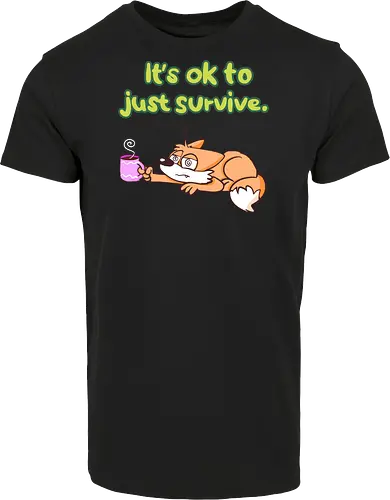 It's ok to just survive