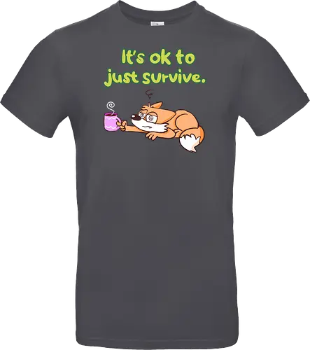 It's ok to just survive