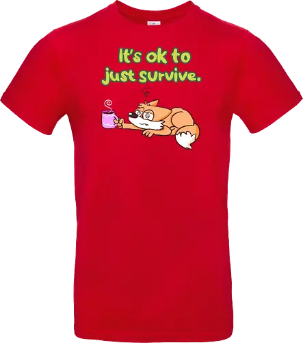 It's ok to just survive