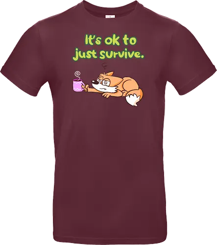 It's ok to just survive