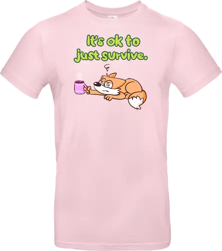 It's ok to just survive