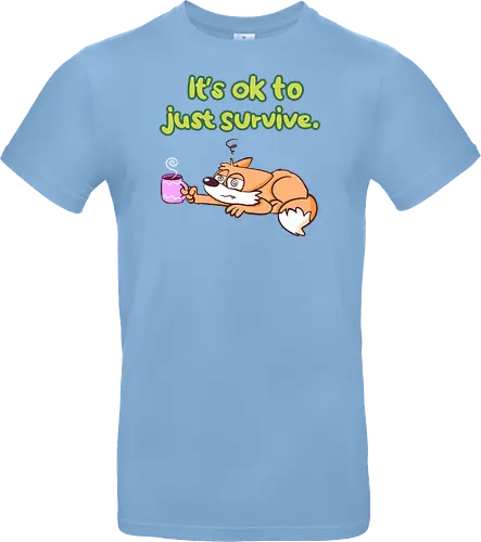 It's ok to just survive